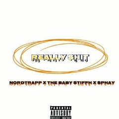 [Really Shit] Nordtrapp x The baby Stiffh x Sphay