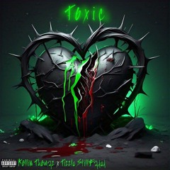 Toxic ft. Tizzle StillFaded