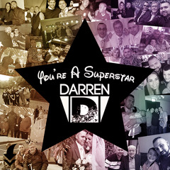 Darren D - You're a superstar / FREE DOWNLOAD!