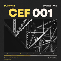 Daniel Ruiz - Podcast CEF 001