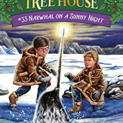 [Download] EBOOK 📭 Narwhal on a Sunny Night (Magic Tree House (R)) by  Mary Pope Osb