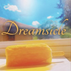 Dreamsicle (Feat. ROCK LEE)