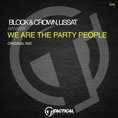 We Are The Party People - Block & Crown & Lissat