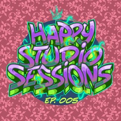 Happy Studio Sessions Ep. 005 - R&G
