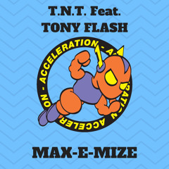 Max-E-Mize (Radio Edit) [feat. Tony Flash]