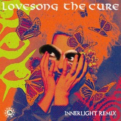 The Cure - Lovesong - Innerlight Remix