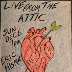 Eric Hisaw 12/06/20 Live from the Attic Pt 2