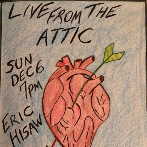 Eric Hisaw 12/06/20 Live from the Attic Pt 2