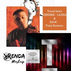 Raw (tony Romera ) & Cenere (Lazza Vocal Sample) - RENDA mashup
