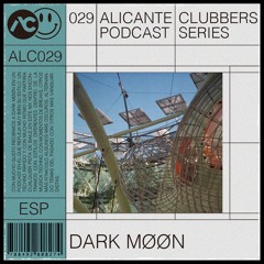 ALC Clubbers Podcast Series #029 · DARK MØØN