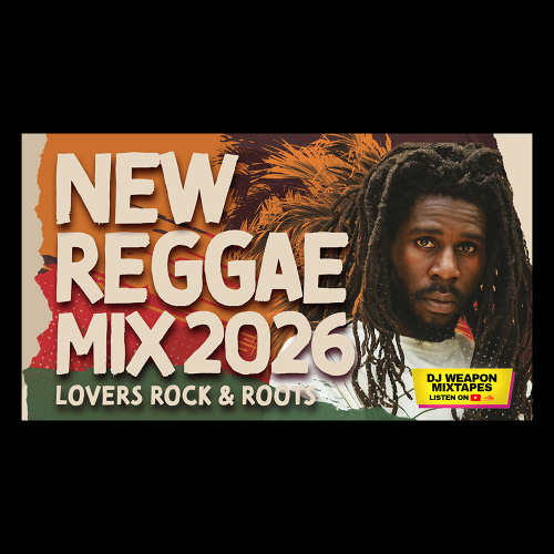 Stream 🇯🇲New Reggae Mix 2026 | Lovers Rock | Roots | Chronixx