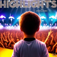Munna Music - HIGHLIGHTS (audio)