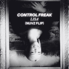 CONTROL FREAK - LISA (NUVZ FLIP)