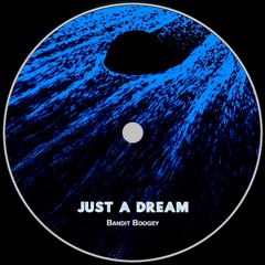 Just A Dream