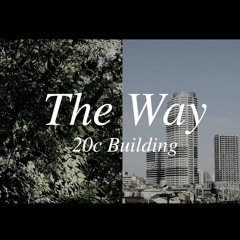 “The Way” - 20c Building