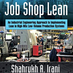 READ KINDLE ✅ Job Shop Lean: An Industrial Engineering Approach to Implementing Lean