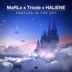 Ian Van Dahl vs MaRLo, Triode, & HALIENE, vs I_o - Castles In The Sky (KYLOWW Edit)