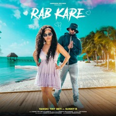Yangki Tiny Beti X Sunny R - Rab Kare