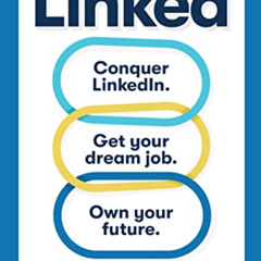[Free] PDF 📜 Linked: Conquer LinkedIn. Get Your Dream Job. Own Your Future. by  Omar