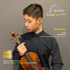 Bruce RU / London Young Musician Competition World Top 50 Musicians 2022-23 - Top.10 Winner