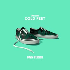 Loud Luxury - Cold Feet (DAVM Version)