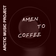 Amen To Coffee (Vodka Remix)