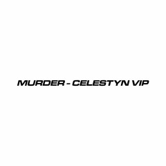 Kobayashii - Murder (CELESTYN VIP)