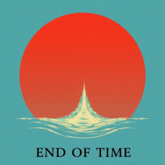 End Of Time