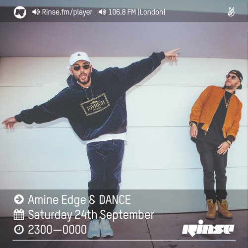 2016.09.24 - Amine Edge & DANCE @ Rinse FM