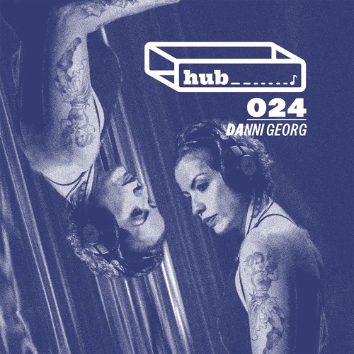 hub♪024 Danni Georg