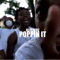 Ally Benz(AB) - Poppin It