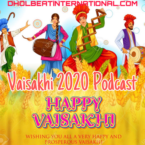 Stream DBI Vaisakhi Podcast 2020 by Dhol Beat International Listen