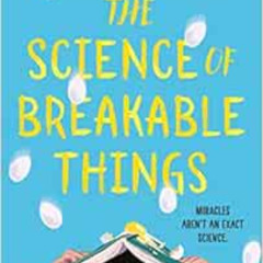 [GET] KINDLE 📁 The Science of Breakable Things by Tae Keller [PDF EBOOK EPUB KINDLE]