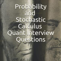 Read EBOOK ✉️ Probability and Stochastic Calculus Quant Interview Questions (Pocket B