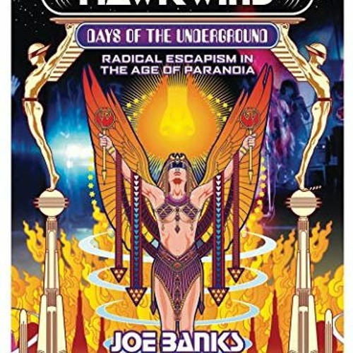 [DOWNLOAD] PDF 📕 Hawkwind: Days of the Underground: Radical Escapism in the Age of P