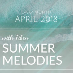Summer Melodies - April 2018 with Fiben