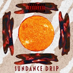 Sundance Drip (Prod. OGBOY$COUT)
