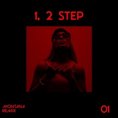 1, 2 Step (MONTANA Remix)