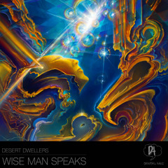 PREMIERE: Desert Dwellers - Wise Man Speaks (GMJ Remix) [Dreaming Awake]