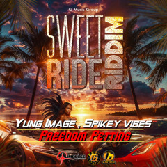 Yung Image, Spikey vibes, DJ Geezy G – Freedom fetting [Sweet Ride Riddim] Grenada Soca 2025