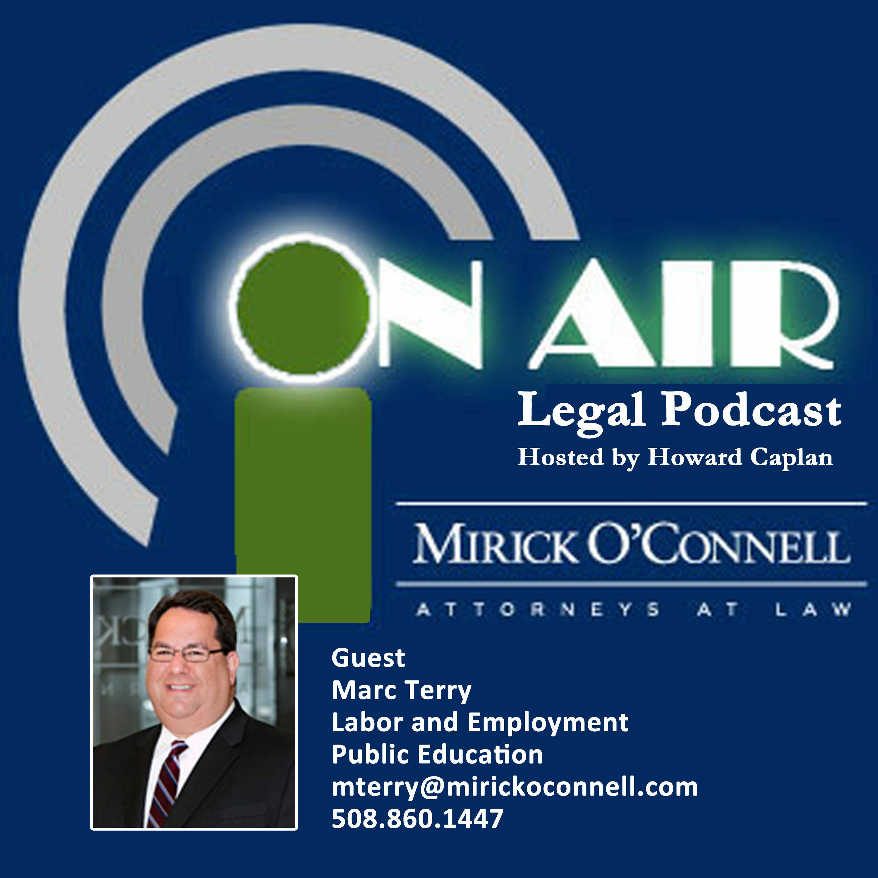 On Air with Mirick O\'Connell, a Legal Podcast hosted by Howard Caplan