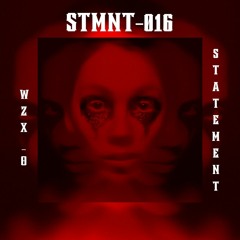 |STMNT -016| - WZX_O