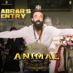 ANIMAL: ABRAR’S ENTRY - JAMAL