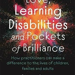 PDF Love, Learning Disabilities and Pockets of Brilliance