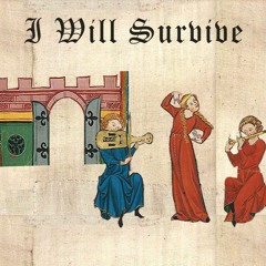 Gloria Gaynor - I Will Survive (Medieval Style)