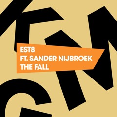 Est8 & Richard Earnshaw ft. Sander Nijbroek - The Fall (Richard Earnshaw Remix)