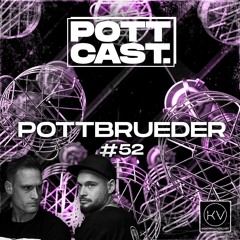 Pottcast #52 - Anniversary - PottBrueder