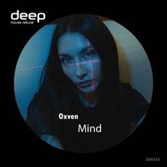 Oxven - Mind (Original Mix) DHN400