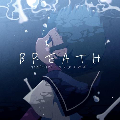 TEMPLIME - Breath(Kabanagu Remix)