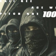 MARI GEE -Hunnid ft Pitch NRE & Ace WB